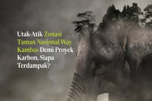 Proyek Karbon Way Kambas Merambah Rumah Gajah