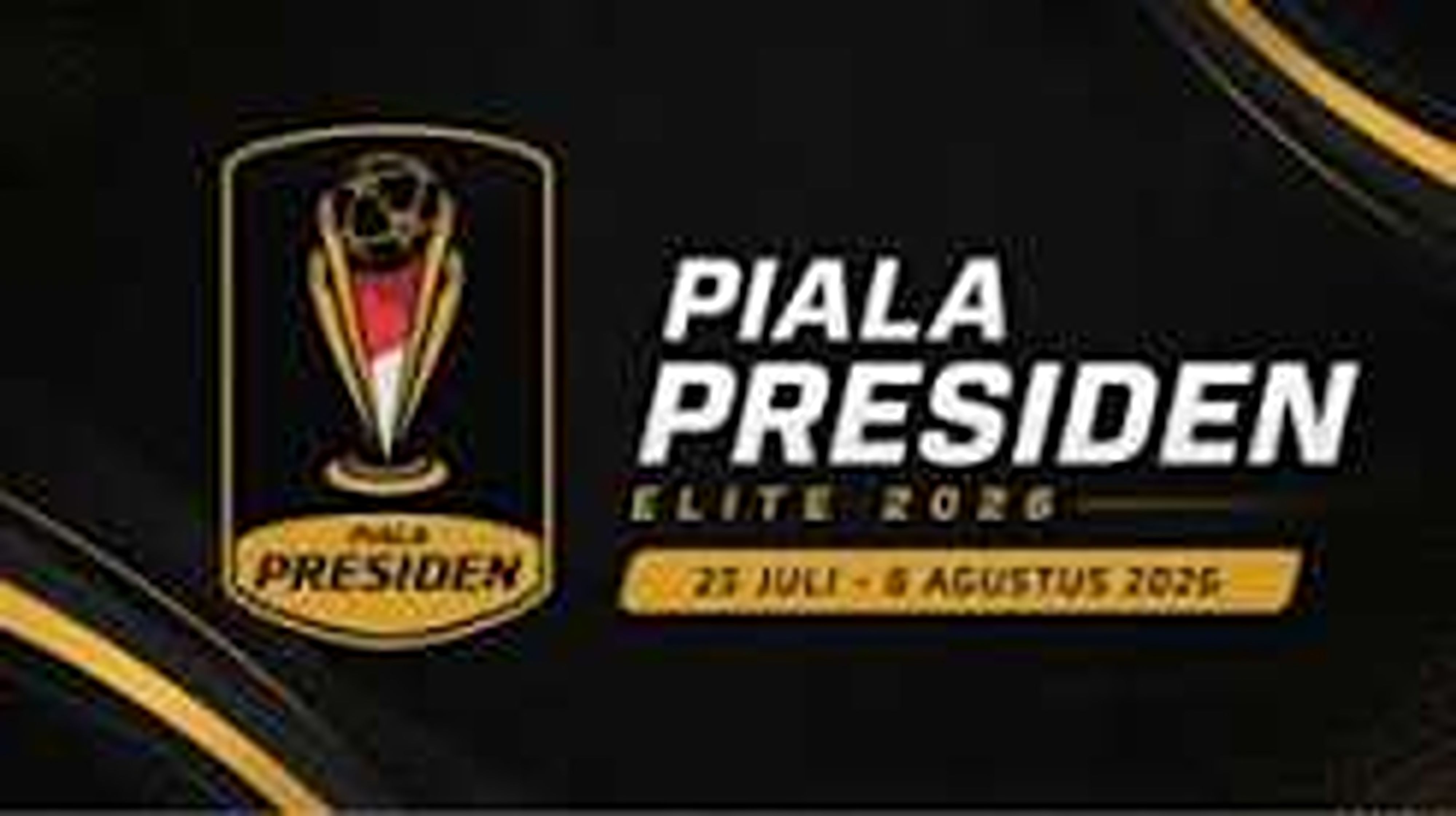 Jadwal Piala Presiden 2026 Hari ini