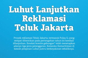 Luhut Lanjutkan Reklamasi Teluk Jakarta