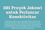 101 Proyek Jokowi untuk Perlancar Konektivitas