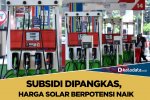 harga solar berpotensi naik