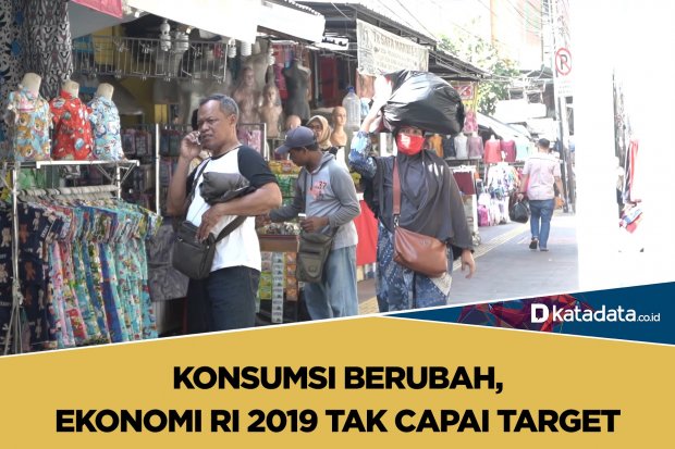 Konsumsi Berubah, Ekonomi RI 2019 Tak Capai Target