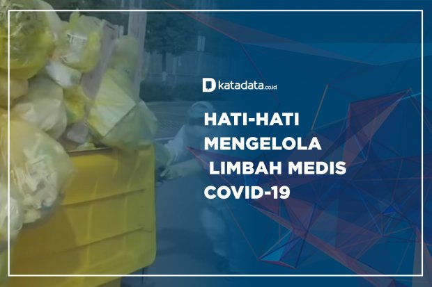 Hati-hati Mengelola Limbah Medis Covid-19