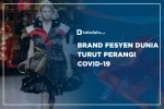 Brand Fesyen Dunia Turut Perangi Covid-19