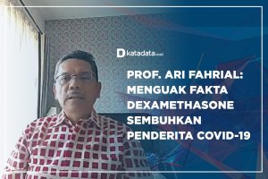Prof Ari Fahrial: Menguak Faktar Dexamethasone Sembuhkan Penderita Covid-19