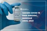 Vaksin Covid-19 dari Sinovac, Beredar Awal 2021