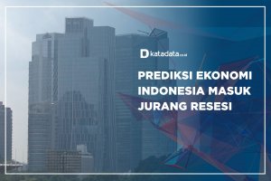 Prediksi Ekonomi Indonesia Masuk Jurang Resesi