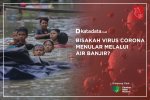 Bisakah Virus Corona Menular Melalui Air Banjir?