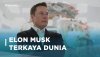 elon musk terkaya dunia