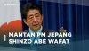Profil Mantan PM Jepang Shinzo Abe, Wafat Usai Ditembak