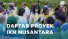 Daftar Proyek IKN Nusantara