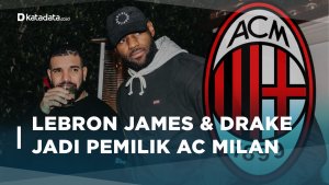 Lebron James dan Drake Selamatkan AC Milan dari Masalah Keuangan