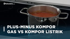 Plus-Minus Kompor Gas vs Kompor Listrik