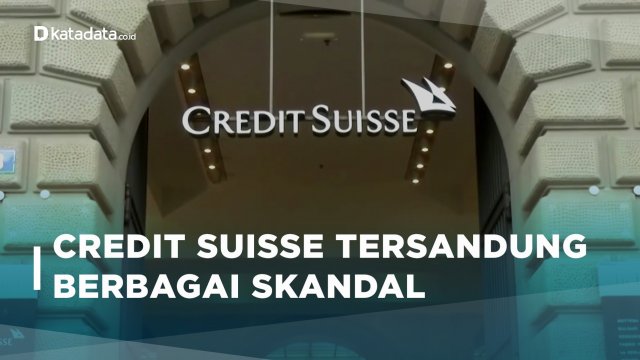 Credit Suisse Tersandung Berbagai Skandal