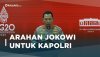 Arahan Jokowi untuk Kapolri