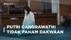 Momen Putri Candrawathi Tidak Memahami Dakwaan Jaksa