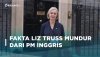 Fakta Dari Mundurnya Liz Truss Sebagai Perdana Menteri Inggris