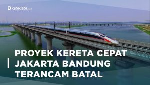Proyek Kereta Cepat Jakarta Bandung Terancam Gegara Ketidakpastian PMN