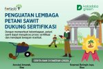 Penguatan Lembaga Petani Sawit Dukung Sertifikasi