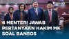 4 Menteri Jawab Pertanyaan Hakim MK Soal Bansos