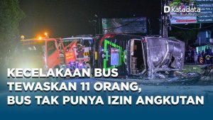 Kecelakaan Bus Rombongan SMK Lingga Kencana Menewaskan 11 Orang, Bus Tidak Memiliki Izin Angkutan