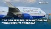 Tipe dan Sejarah Pesawat Garuda yang Mesinnya Terbakar