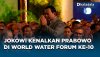 Jokowi Kenalkan Prabowo di World Water Forum ke-10