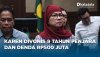 Karen Agustiawan Divonis 9 Tahun Penjara