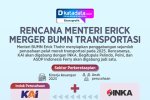 INFOGRAFIK: Rencana Menteri Erick Merger BUMN Transportasi
