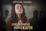 Sinopsis Film Jangan Panggil Mama Kafir 