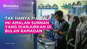 Ramadan Jadi Momentum Ibadah, Ini Amalan Sunnah yang Disarankan