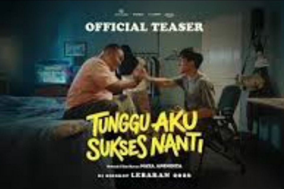 Sinopsis Tunggu Aku Sukses Nanti 