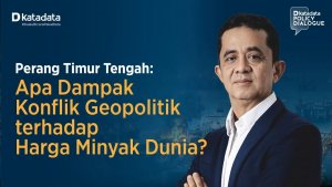 Apa Dampak Konflik Geopolitik terhadap Harga Minyak Dunia? | Katadata Policy Dialogue