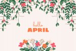 Ucapan Selamat Datang Bulan April 2026 Bahasa Inggris