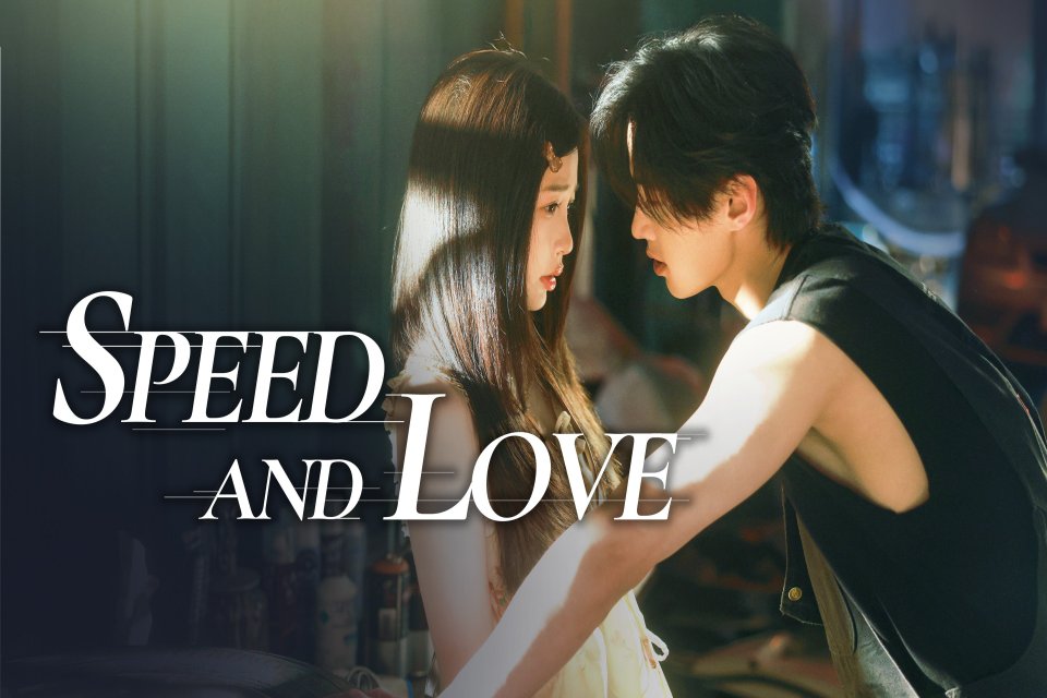 drama China Speed and Love