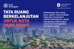 Tata Ruang Berkelanjutan untuk Kota yang Sehat