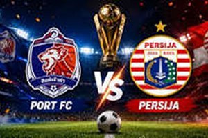 Prediksi Hasil Pertandingan Port FC vs Persija Jakarta