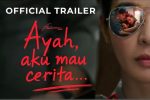 Cover trailer film Ayah, Aku Mau Cerita...