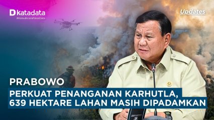 Prabowo Perkuat Penanganan Karhutla, 639 Hektare Lahan Masih Dipadamkan.