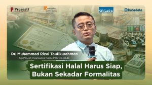 Dr. Muhammad Rizal Taufikurahman: Sertifikasi Halal Harus Siap, Bukan Sekadar Formalitas