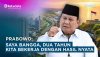 Prabowo hasil kerja nyata