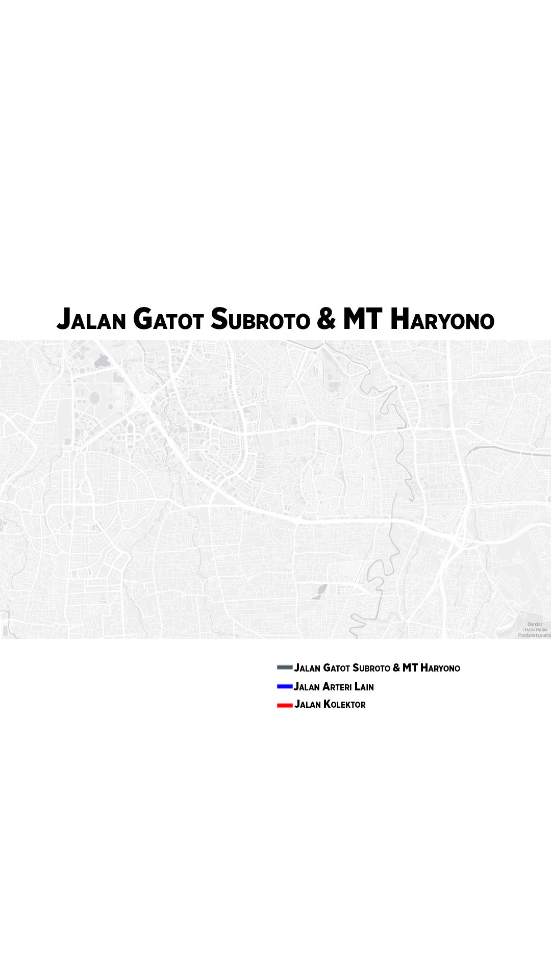  Struktur Jalan Gatot Subroto dan Jalan MT Haryono